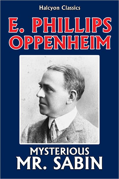 Mysterious Mr. Sabin by E. Phillips Oppenheim