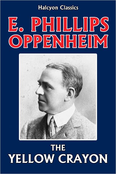 The Yellow Crayon by E. Phillips Oppenheim [Mr. Sabin #2]