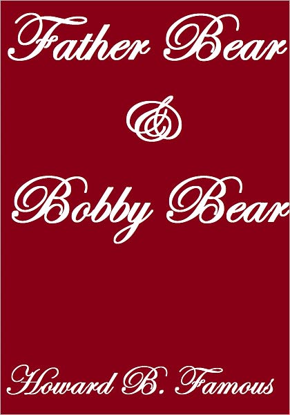 Father Bear And Bobby Bear