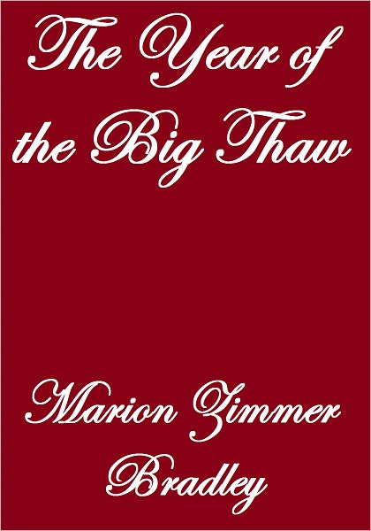 The Year Of The Big Thaw