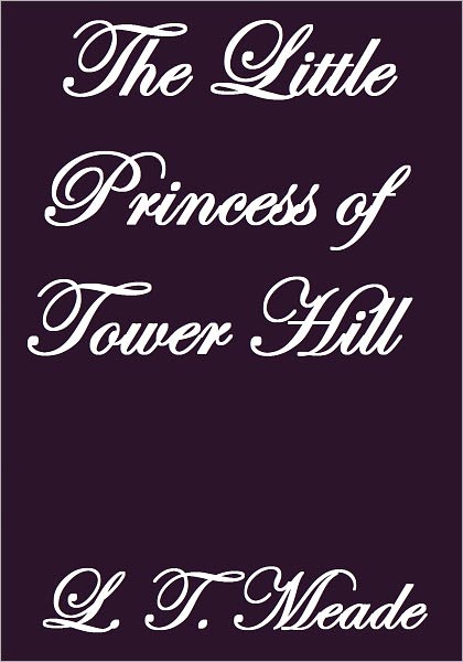 The Little Princess Of Tower Hill