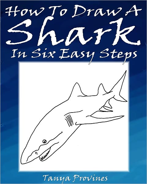 How To Draw A Shark In Six Easy Steps