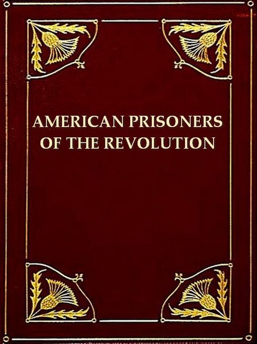 American Prisoners of the Revolution
