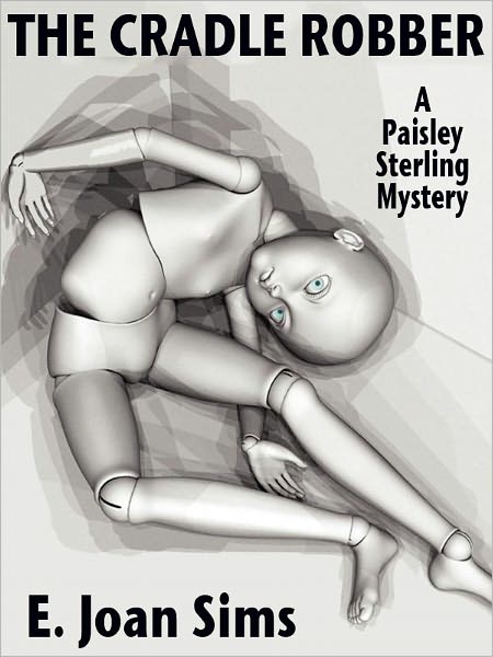 The Cradle Robber: A Paisley Sterling Mystery