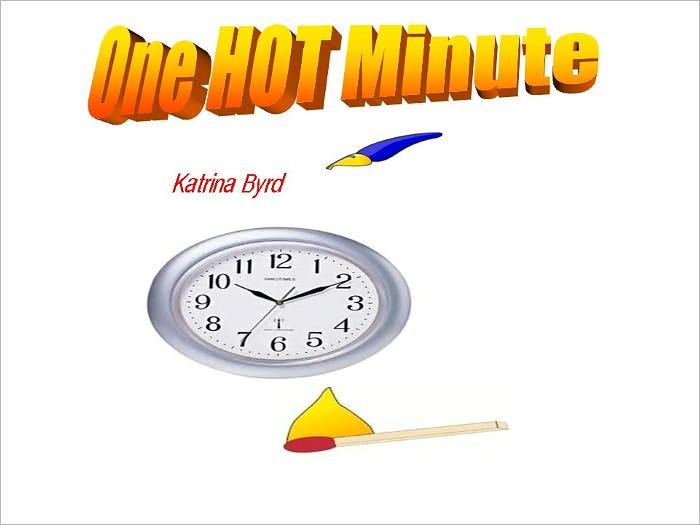 One HOT MInute