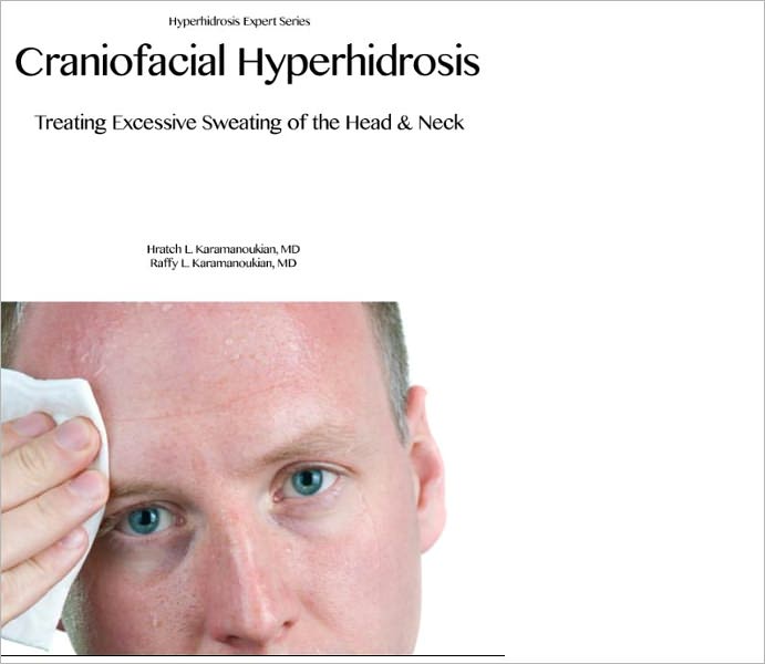 Craniofacial Hyperhidrosis: Treating Excessive Sweating of the Head and Neck