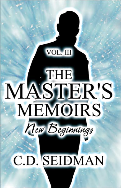 The Masters Memoirs Vol III: New Beginnings