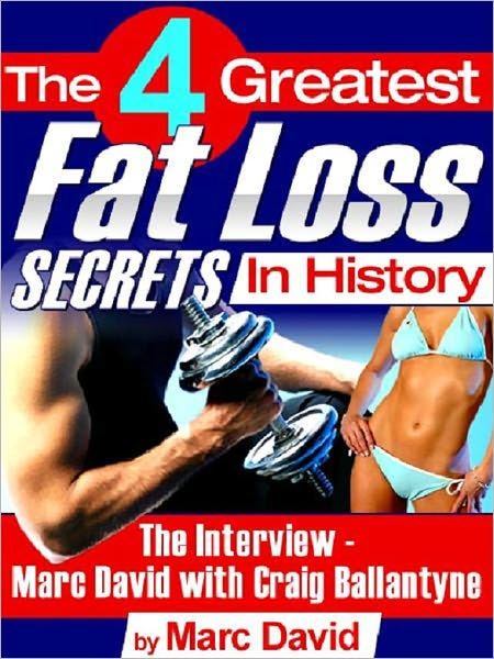The 4 Greatest Secrets to Fat Loss in History