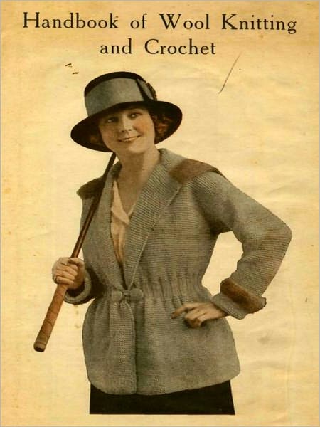 Handbook of Wool Knitting and Crochet [Illustrated]