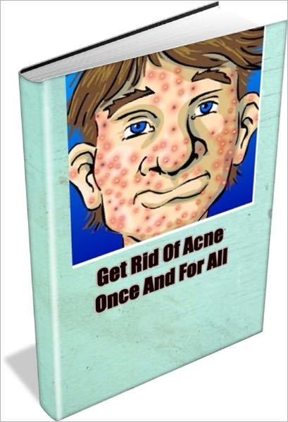 Get Rid Of Acne Once And For All