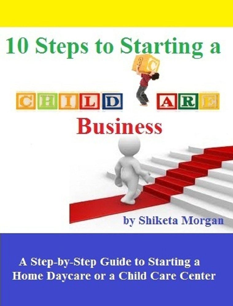 10 Steps To Starting-up a Child Care Business