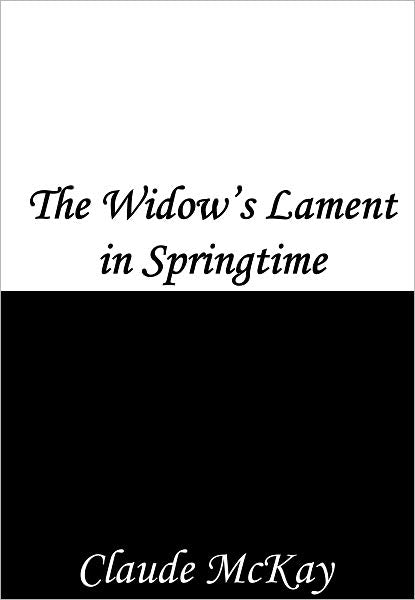 The Widow’s Lament in Springtime