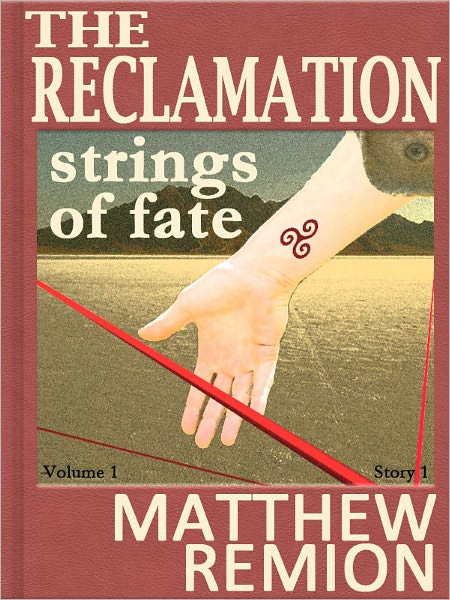 Strings of Fate - The Reclamation - Story 1