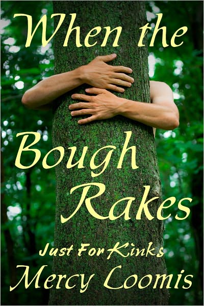 When the Bough Rakes: an Erotic Short Story