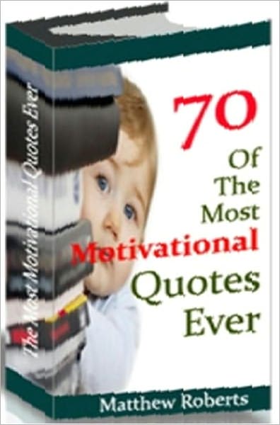 70 of the Most Motivational Quotes Ever