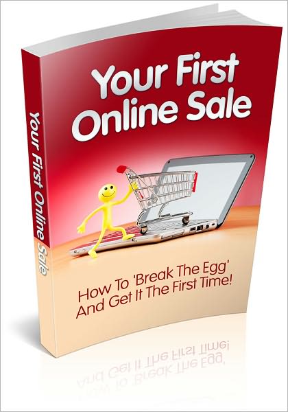 Your First Online Sale - How To Break The Egg And Get It The First Time (Brand New)