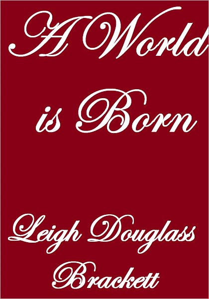 A WORLD IS BORN