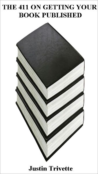 THE 411 ON GETTING YOUR BOOK PUBLISHED