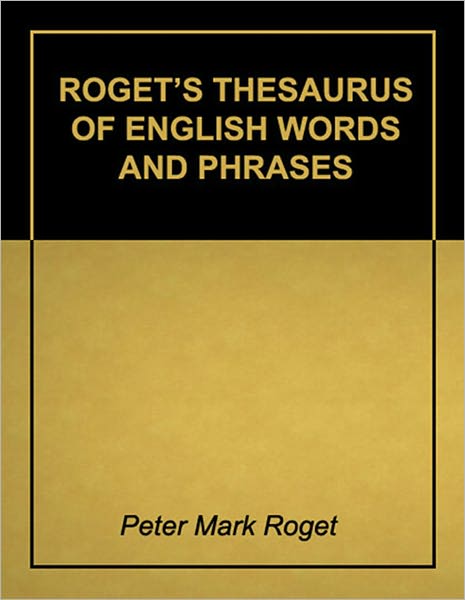 Roget's Thesaurus of English Words and Phrases - Super 2011 Edition (With Active Table of Contents)