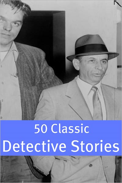 50 Classic Detective Stories