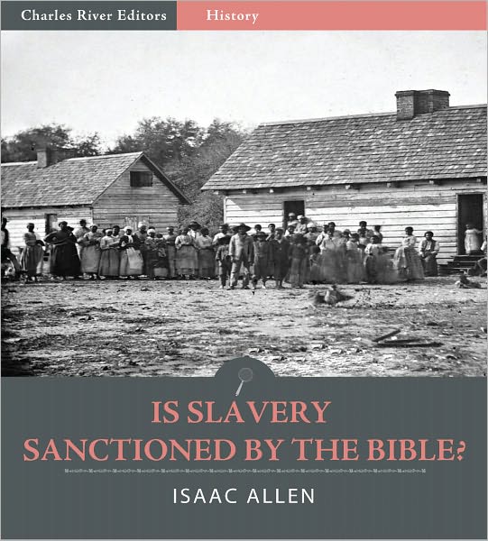 Is Slavery Sanctioned by the Bible? (Illustrated)