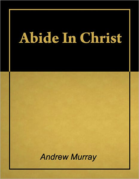 Abide in Christ [Illustrated]