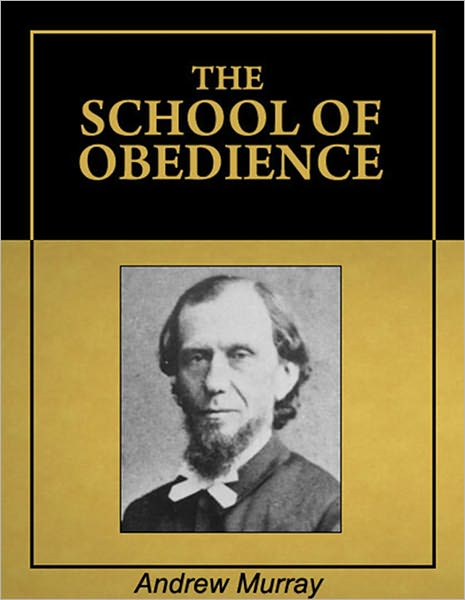 The School Of Obedience [Illustrated] [Annotated]