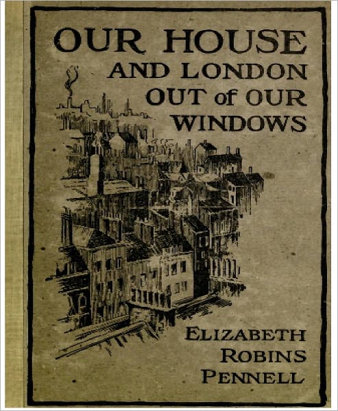 Our House and London Out of Our Windows