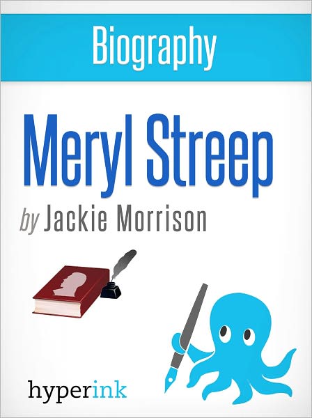 Biography of Meryl Streep
