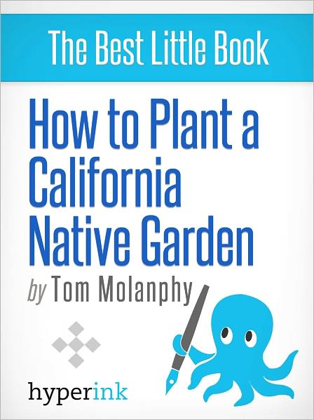 How To Plant a California Native Garden