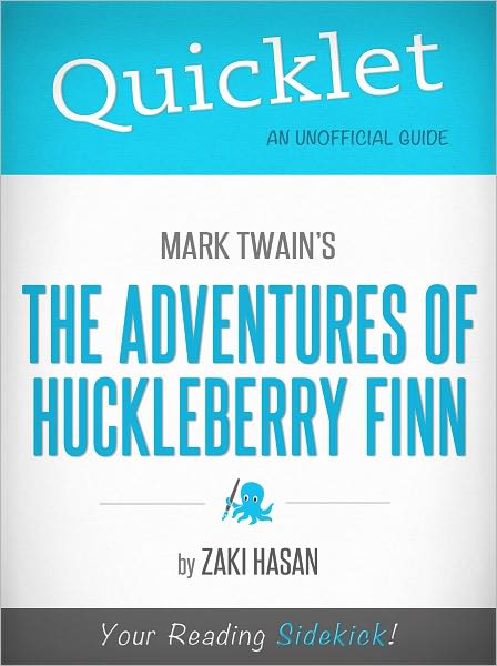 Quicklet On Mark Twain's Adventures of Huckleberry Finn