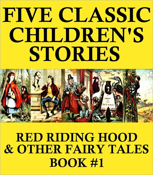 5 Classic Children's Stories (Illustrated): Red Riding Hood & other Fairy Tales