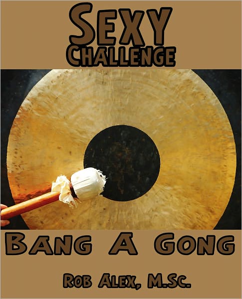Sexy Challenge - Bang A Gog