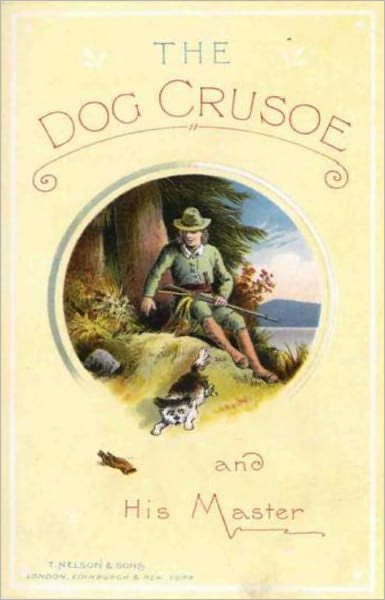 The Dog Crusoe and His Master (Illustrated)