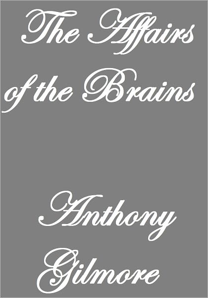 The Affairs Of The Brains