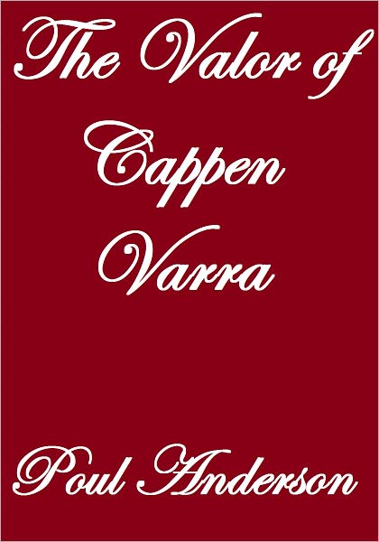 The Valor Of Cappen Varra