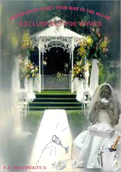 Exclusively For Women: Seven Ways To Get Your Man To The Altar