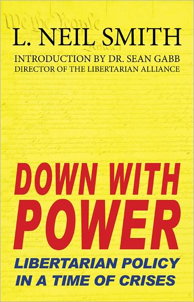 Down With Power: Libertarian Policy in a Time of Crises