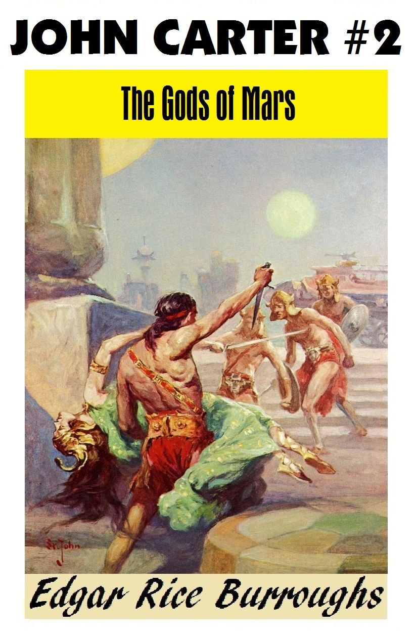 John Carter of Mars 2: THE GODS OF MARS