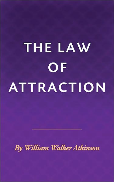 The Law of Attraction - Wallace Walker Atkinson