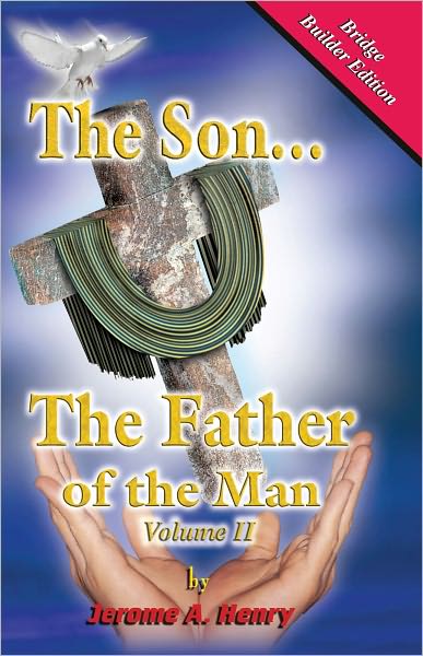 The Son...The Father of the Man Volume II