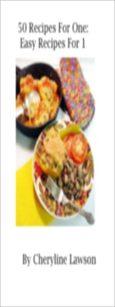 Recipes for one: Fast Recipes for 1