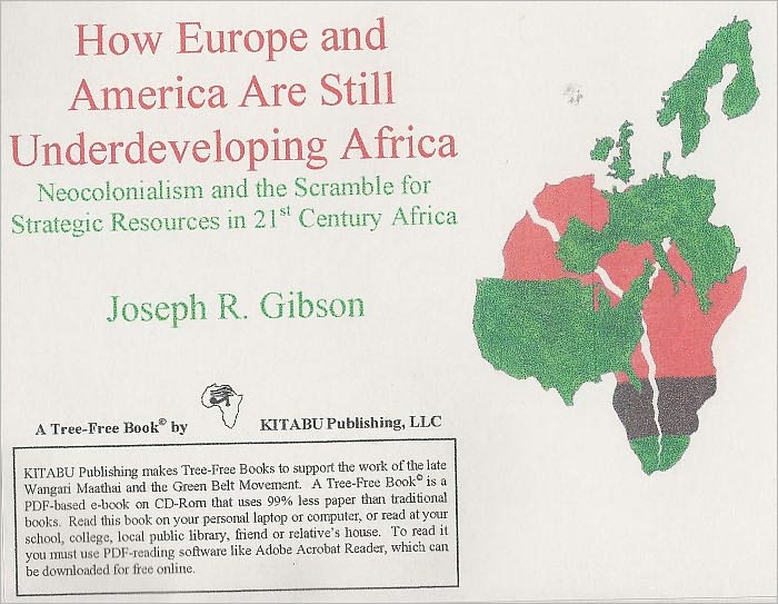 How Europe and America Are Still Underdeveloping Africa: Neocolonialism and the Scramble for Strategic Resources in 21st Century Africa