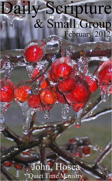 Daily Scripture & Small Group (John/Hosea), February 2012
