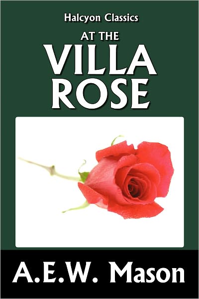 At the Villa Rose by A. E. W. Mason [Inspector Hanaud Mysteries #1]
