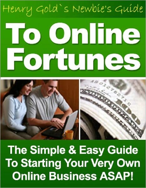 Newbies Guide To Online Fortunes