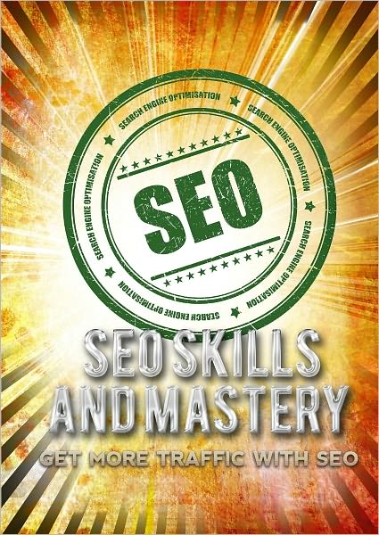 SEO Skills and Mastery: Get More Traffic With SEO