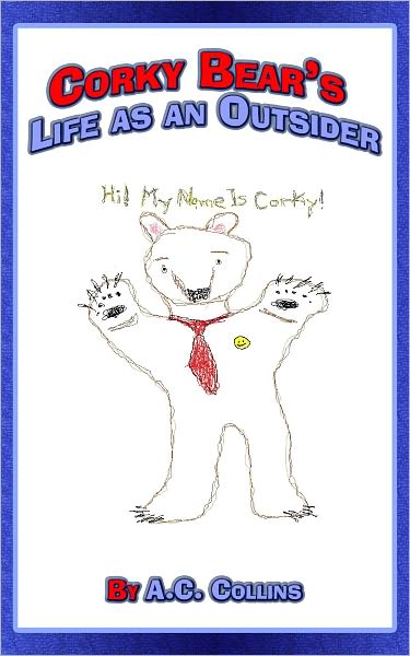 Corky Bear's Life as an Outsider