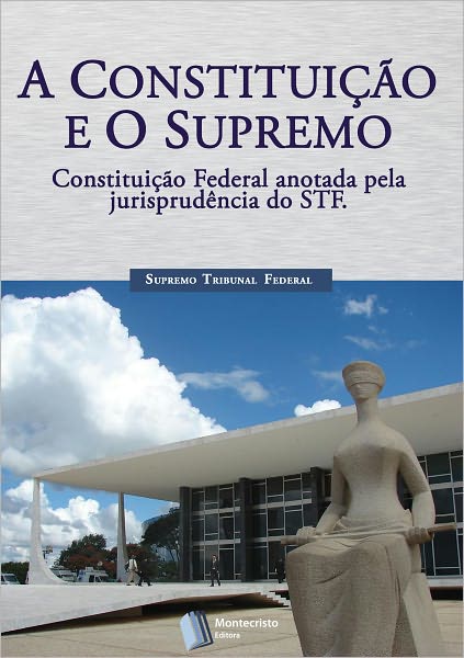 A Constitui&ccedil;&atilde;o e o Supremo