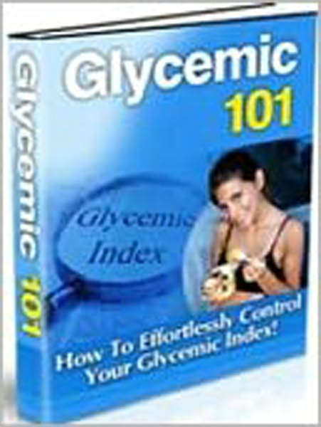 Glycemic 101 - How To Effortlessly Control Your Glycemic Index!